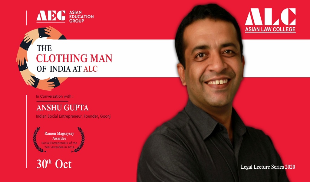 Mr. Anshu Gupta – “THE CLOTHING MAN OF INDIA” – renders a most moving live webinar session for ALC BA-LLB/LLB. students!