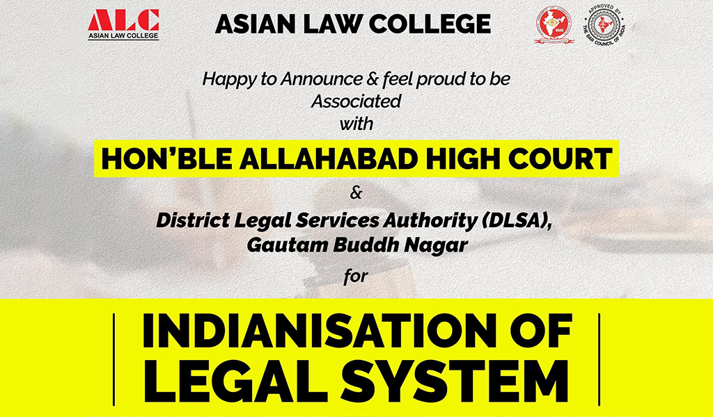 Association with the Hon’ble Allahabad High Court and District Legal Services Authority for the Indianisation of Legal System